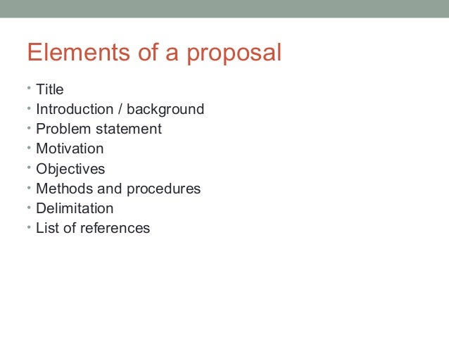Elements of a research proposal elements of a proposal